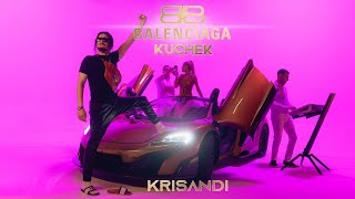 KRISANDI  BALENCIAGA KUCHEK Official Video [upl. by Ursulette]