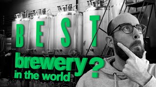 Whats the best brewery in the world  The Craft Beer Channel [upl. by Dorej549]