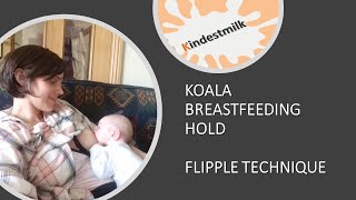 KOALA breastfeeding hold  Flipple technique [upl. by Christis]