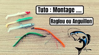 Tuto  Montage Raglou ou Anguillon [upl. by Eidoow]