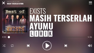 Exists  Masih Terserlah Ayumu Lirik [upl. by Benedicta]