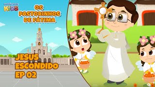 Desenho Animado  Os Pastorinhos de Fátima Jesus escondido  Ep 02 [upl. by Lehte]