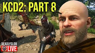 Deadly Plays  Kingdom Come Deliverance II  Part 8 [upl. by Jeanne]