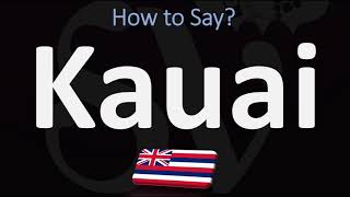 How to Pronounce Kauai CORRECTLY [upl. by Cusack346]