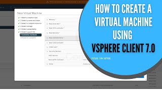 How to Create a Virtual Machine Using vSphere Client 70  Vcenter Server 701 [upl. by Arrad]