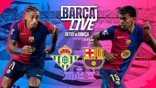 🔴 BARÇA LIVE  BETIS vs FC BARCELONA  LA LIGA 2425 ⚽ [upl. by Eerahs]