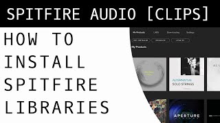 How to Install Spitfire Audio and SA Recording Libraries [upl. by Acirrej]