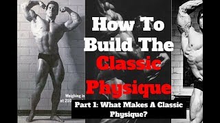 How To Build The Classic Physique Part 1 [upl. by Orv]