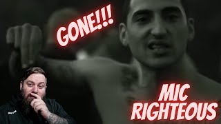 Mic Righteous  Gone reaction [upl. by Parris]