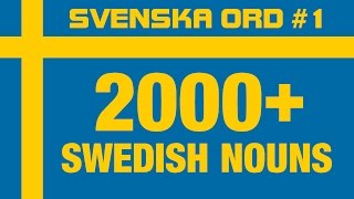 2000 Common Swedish Nouns with Pronunciation · Vocabulary Words · Svenska Ord 1 [upl. by Nagear862]