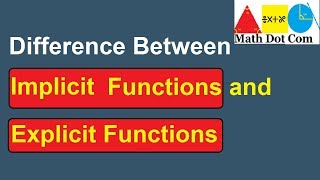 Implicit Function vs Explicit Function  Math Dot Com [upl. by Llekcm583]