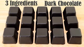 3 INGREDIENTS EASY DARK CHOCOLATE RECIPE  HOW TO MAKE CHOCOLATE AT HOME [upl. by Kentiggerma826]