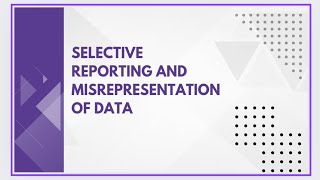 Selective reporting and misrepresentation of data [upl. by Elmer]