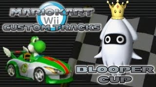 Mario Kart Wii  Custom Tracks  Blooper Cup [upl. by Elmore]