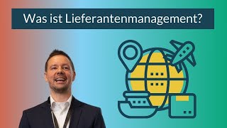 Lieferantenmanagement  Das sind die wichtigsten Begriffe [upl. by Wsan]