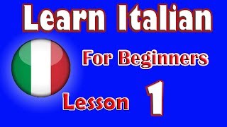 Learn Italian For Beginners Lesson 1 [upl. by Neeroc591]