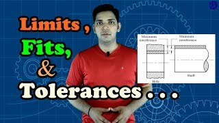 LIMITS FITS AND TOLERANCES  ASK MECHNOLOGY [upl. by Orihakat]