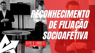 DIREITO DE FAMÍLIA Reconhecimento de filiação socioafetiva [upl. by William]