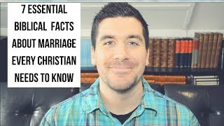 What Does the Bible Say About Marriage 7 Essential Facts About Christian Marriage [upl. by Riem]