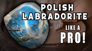 How to Polish Labradorite Like a Pro [upl. by Ahsrop]