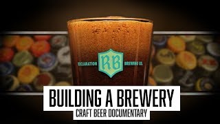 Building A Brewery  Craft Beer Documentary Reclamation Brewing Company [upl. by Allemat]