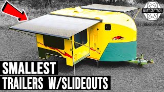 8 Smallest Trailers with Slideout Floorplans that Offer Unrestricted Living Space [upl. by Eellah]