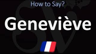 How to Pronounce Geneviève FRENCH [upl. by Aneek]