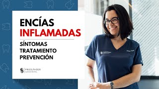 Encías inflamadas síntomas tratamiento y prevención [upl. by Lind39]