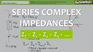 Series Complex Impedances Full Lecture [upl. by Dorcus]