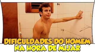 DIFICULDADES DO HOMEM NA HORA DE MIJAR [upl. by Philoo899]