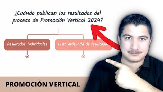 CUÁNDO se publican los RESULTADOS de la PromociónVertical2024 [upl. by Robinett]