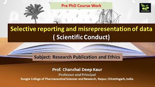 Selective reporting and misrepresentation of data  Scientific Conduct [upl. by Karon]