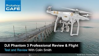 Review DJI Phantom 3 Pro whats new features and flight demo [upl. by Ainod892]