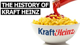 The History of Kraft Heinz [upl. by Krahmer]