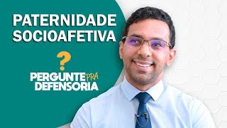 Paternidade socioafetiva O que é Como fazer o reconhecimento [upl. by Eynobe]