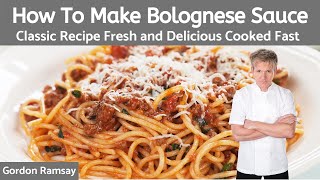 Gordon Ramsay Bolognese Sauce Recipe Authentic Italian [upl. by Annovy]