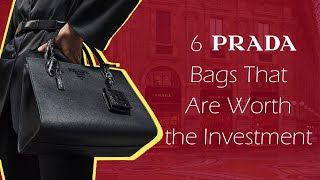 6 Prada Bags That Are Worth the Investment [upl. by Adieno]