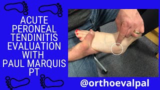 Acute Peroneal Tendinitis Evaluation with OrthoEvalPal [upl. by Ynnaej]