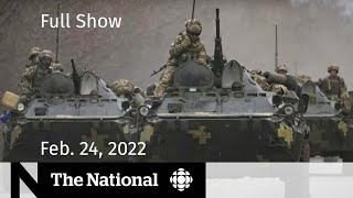 CBC News The National  Russia invades Ukraine [upl. by Arden898]