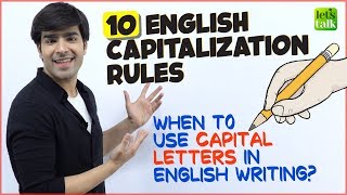 10 Rules Of Capitalisation  When To Use Capital Letters In English Writing  English Grammar Lesson [upl. by Wolfgram]