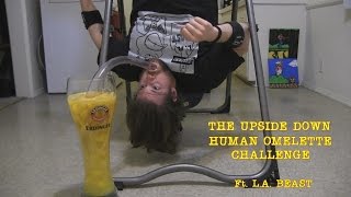 The Upside Down Human Omelette Challenge Ft LA BEAST [upl. by Siahc]